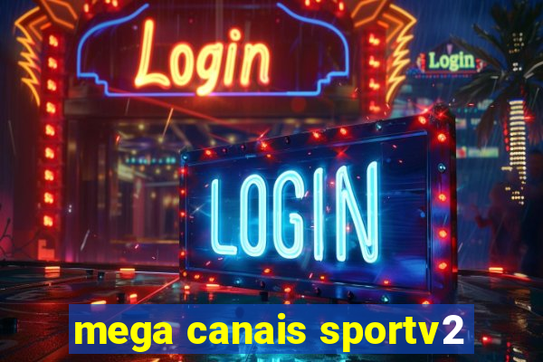 mega canais sportv2